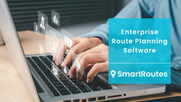 Enterprise Route Planning Software