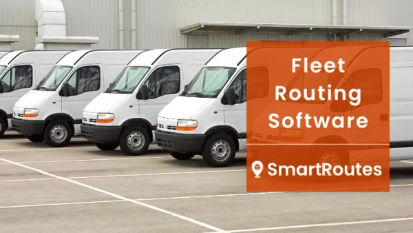 Why Fleet Routing Software is Critical For Your Business