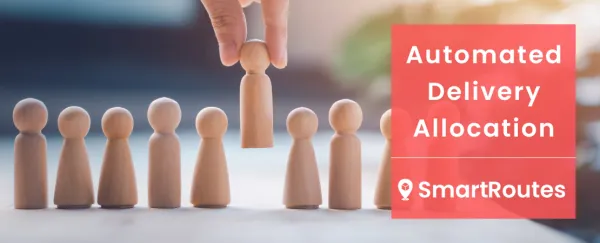 Automated Delivery Allocation: How Smarter Order Assignments Speed Up Last-Mile Delivery